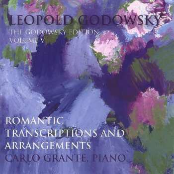 Leopold Godowsky: Transkriptionen & Arrangements