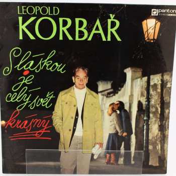Album Leopold Korbař: S Láskou Je Celý Svět Krásný