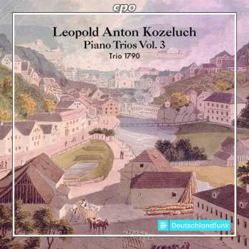 Leopold Koželuh: Piano Trios Vol. 3