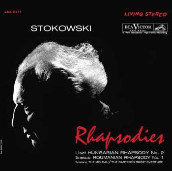 Album Leopold Stokowski: Rhapsodies: Hungarian Rhapsody No. 2 / Roumanian Rhapsody No. 1 / The Moldau / "The Bartered Bride" Overture