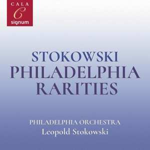 Album Leopold Stokowski: Stokowski: Philadelphia Rarities