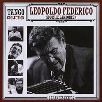CD Leopoldo Federico: Che Bandoneon, Recital de solos de bandoneon 421652