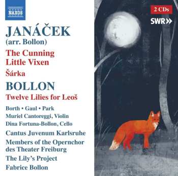 2CD Leoš Janáček: Das Schlaue Füchslein (arr. Von Fabrice Bollon Für 12 Instrumente) 490309