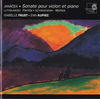 Album Leoš Janáček: Janáček - Sonate Pour Violon Et Piano ; Lutoslawski - Partita ; Szymanowski - Mythes