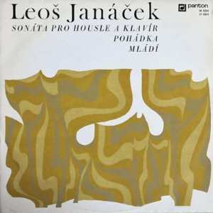 Album Leoš Janáček: Sonáta Pro Housle A Klavír / Pohádka / Mládí
