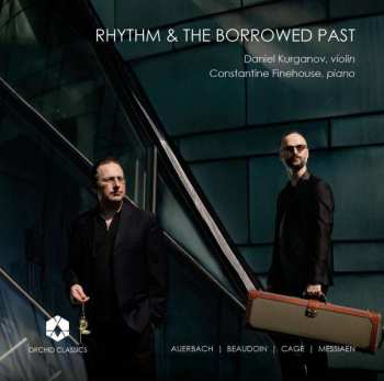 Album Lera Auerbach: Daniel Kurganov & Constantine Finehouse - Rhythm & The Borrowed Past