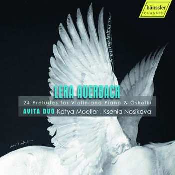 Album Lera Auerbach: Präludien Nr.1-24 Op.46 Für Violine & Klavier