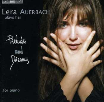 CD Lera Auerbach: Preludes And Dreams 395892