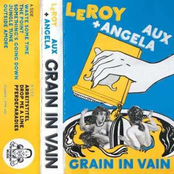 Album Leroy: Grain In Vain