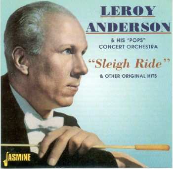 Album Leroy Anderson: Sleigh Ride & Other Original Hits