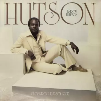 Leroy Hutson: Closer To The Source