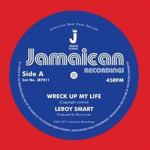 Leroy Smart: 7-wreck Up My Life
