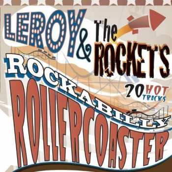 Album Leroy & The Rockets: Rockabilly Rollercoaster