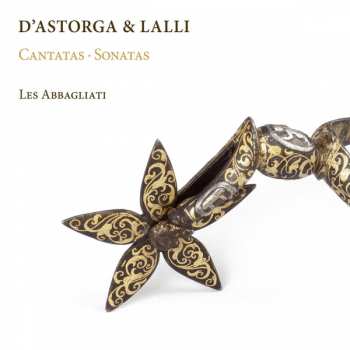 Album Les Abbagliati: D'Astorga & Lalli - Cantatas and Sonatas 