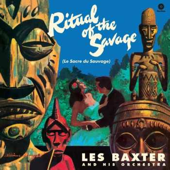 LP Les Baxter & His Orchestra: Ritual Of The Savage (Le Sacre Du Sauvage)  LTD 76105