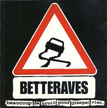 Album Les Betteraves: Beaucoup De Bruit Pour (Presque) Rien...