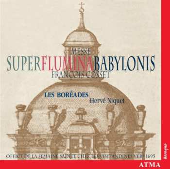 Album Les Boréades De Montréal: Super Flumina Babylonis