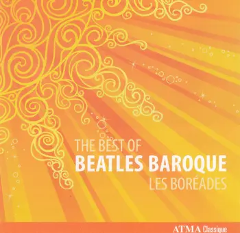 Les Boréades De Montréal: The Best Of Beatles Baroque