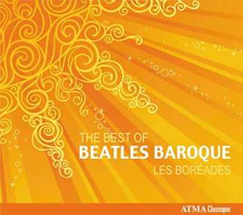 CD Les Boréades De Montréal: The Best Of Beatles Baroque 515124