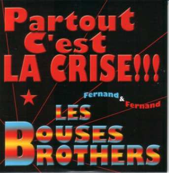 Album Les Bouses Brothers: Partout C'est La Crise