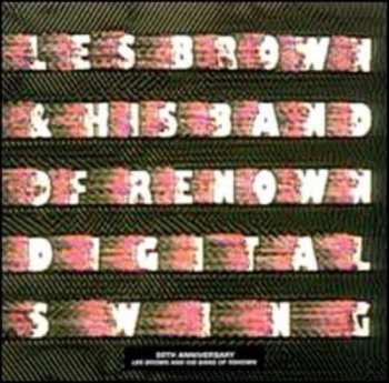 LP Les Brown And His Band Of Renown: Digital Swing (50th Anniversary Les Brown And His Band Of Renown) 543067