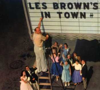 Album Les Brown And His Band Of Renown: Les Brown's In Town!