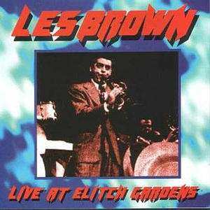 Album Les Brown And His Band Of Renown: Live At Elitch Gardens