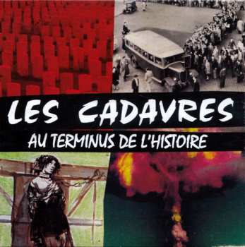 Album Les Cadavres: Au Terminus De L'Histoire 