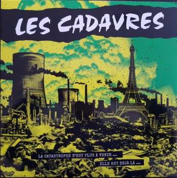 LP Les Cadavres: La Catastrophe N'est Plus A Venir...Elle Est Déjà Là... 347844