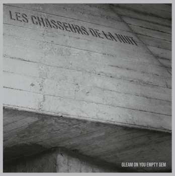 LP Les Chasseurs De La Nuit: Gleam On You Empty Gem LTD 345440