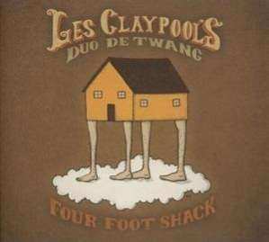 Album Les Claypool's Duo De Twang: Four Foot Shack