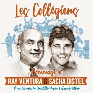 Album Les Collegiens: Hommage A Ray Ventura Et Sacha Distel