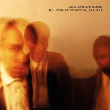 Album Les Coronados: Dinintel Et Tonuvital 1982-1990