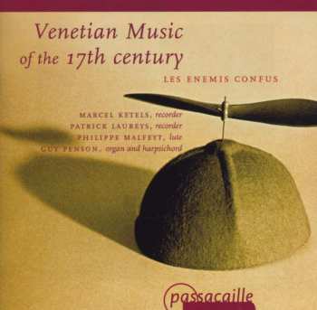 Album Les Enemis Confus: Venetian Music Of The 17th Century 