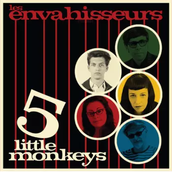 Les Envahisseurs: 5 Little Monkeys
