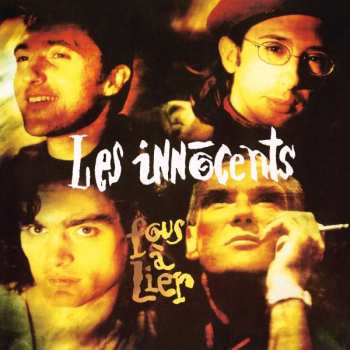 Album Les Innocents: Fous A Lier