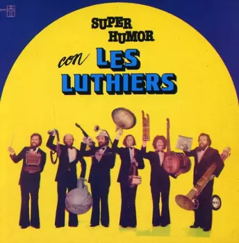 Super Humor Con Les Luthiers