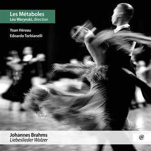 Album Les Metaboles/warynski/to: Brahms: Liebeslieder-walzer Op.52/ungarische Tanze (ausw.)