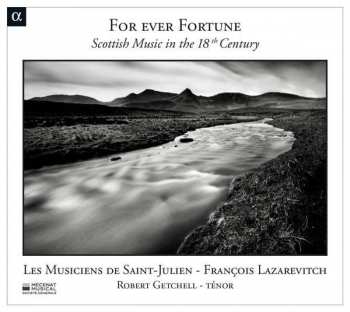 Album Les Musiciens De Saint-Julien: For Ever Fortune - Scottish Music In The 18th Century