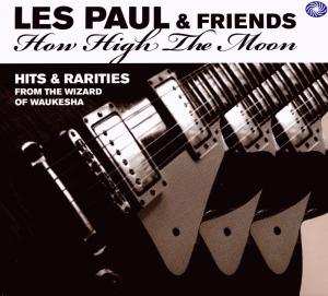 3CD Les Paul & Friends: How High The Moon - Hits & Rarities From The Wizard Of Waukesha 459589