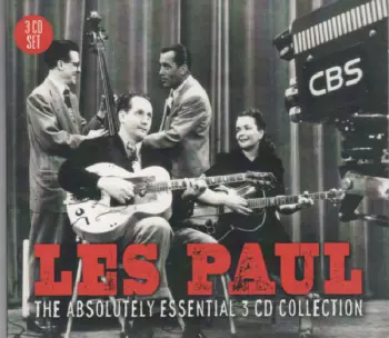 Les Paul: The Absolutely Essential 3 CD Collection