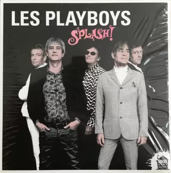 Les Playboys: Splash!