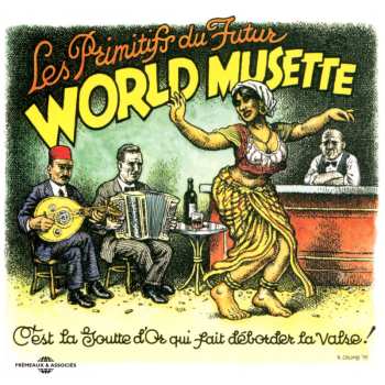 Album Les Primitifs Du Futur: World Musette