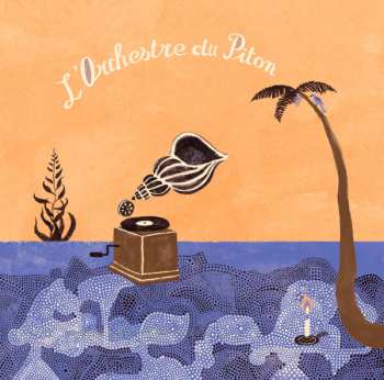 Album Les Pythons De La Fournaise: L'Orchestre du Piton