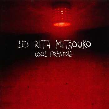 Album Les Rita Mitsouko: Cool Frenesie