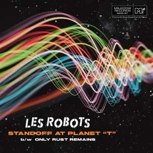Album Les Robots: 7-standoff At Planet "t" / Only Rust Remains