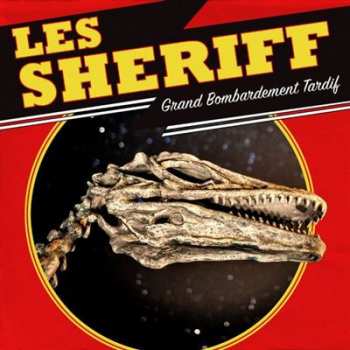 Album Les Sheriff: Grand Bombardement Tardif