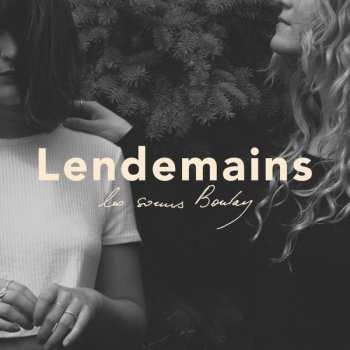 Album Les Sœurs Boulay: Lendemains