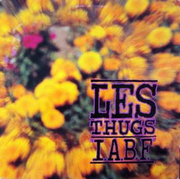 Album Les Thugs: "I.A.B.F."