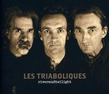 Album Les Triaboliques: Rivermudtwilight